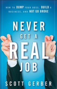 Never Get a Real Job Entrepreneur Books